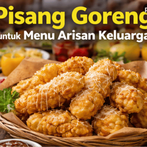 pisang goreng untuk menu arisan keluarga