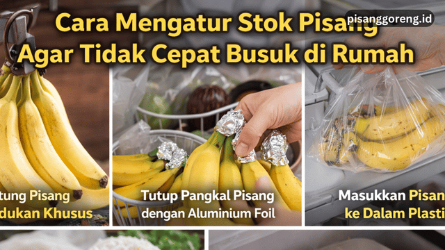 stok pisang agar tidak cepat busuk