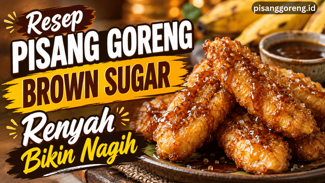 Resep Pisang Goreng Brown Sugar
