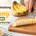 Tips Memotong Pisang Seragam