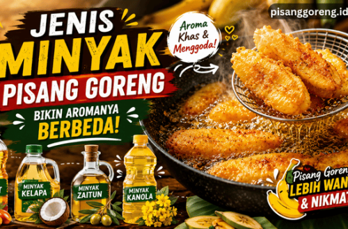 jenis minyak pisang goreng